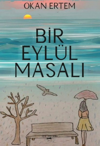 Bir Eylül Masalı | Okan Ertem