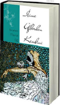 İçime Üflerken Kendini | İbrahim Murat Öz