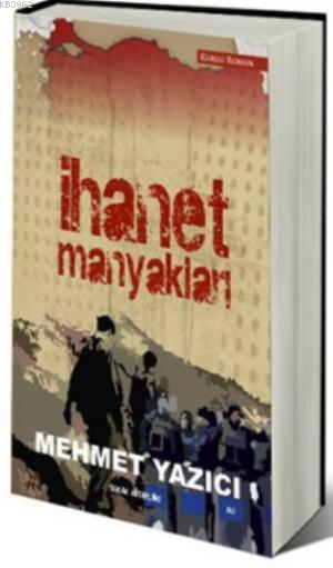 İhanet Manyakları | Mehmet Yazıcı