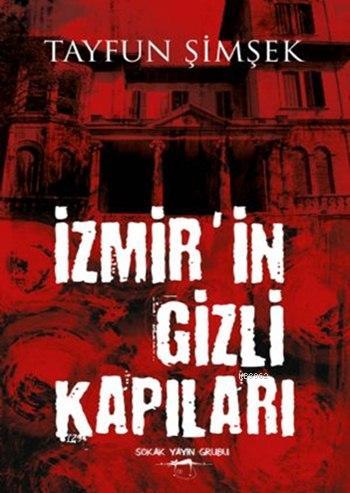 İzmir'in Gizli Kapıları | Tayfun Şimşek