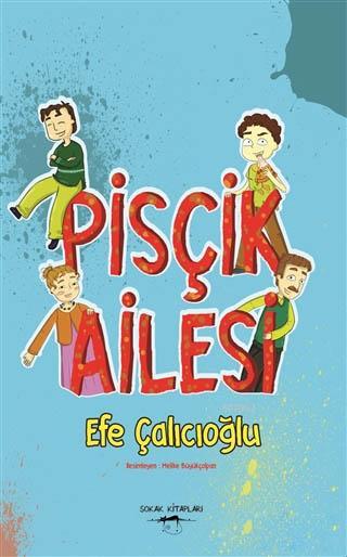 Pisçik Ailesi | Efe Çalıcıoğlu