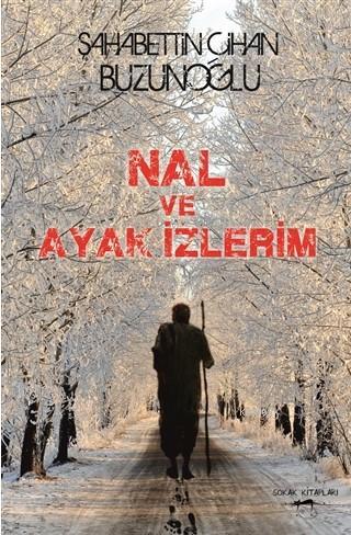 Nal ve Ayak İzlerim | Şahabettin Cihan Buzunoğlu