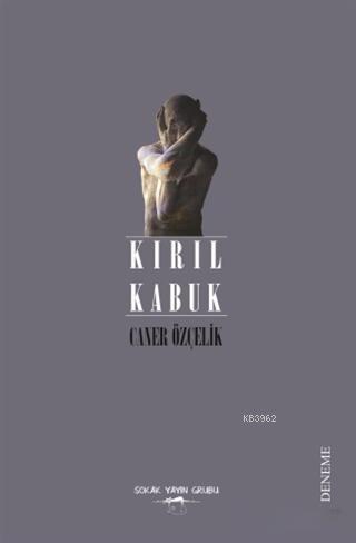 Kırıl Kabuk | Caner Özçelik