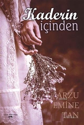 Kaderin İçinden | Arzu Emine Tan