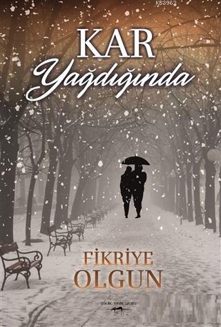 Kar Yağdığında | Fikriye Olgun