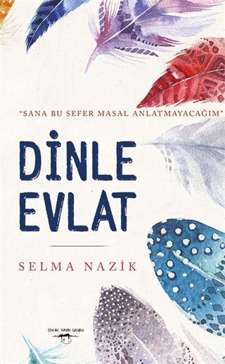 Dinle Evlat | Selma Nazik