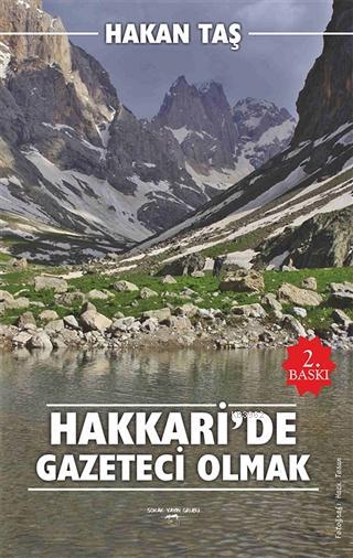 Hakkari'de Gazeteci Olmak | Hakan Taş