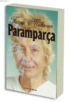 Paramparça | Fatma Muhterem