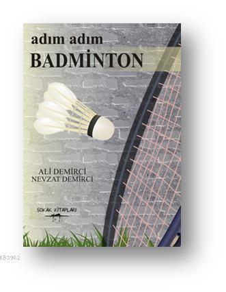Adım Adım Badminton | Ali Demirci