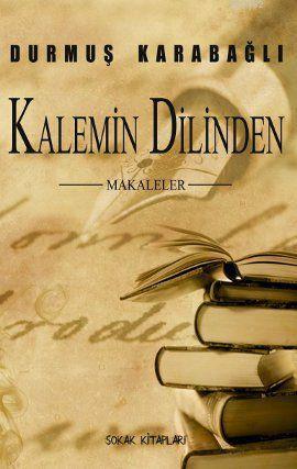 Kalemin Dilinden | Durmuş Karabağlı