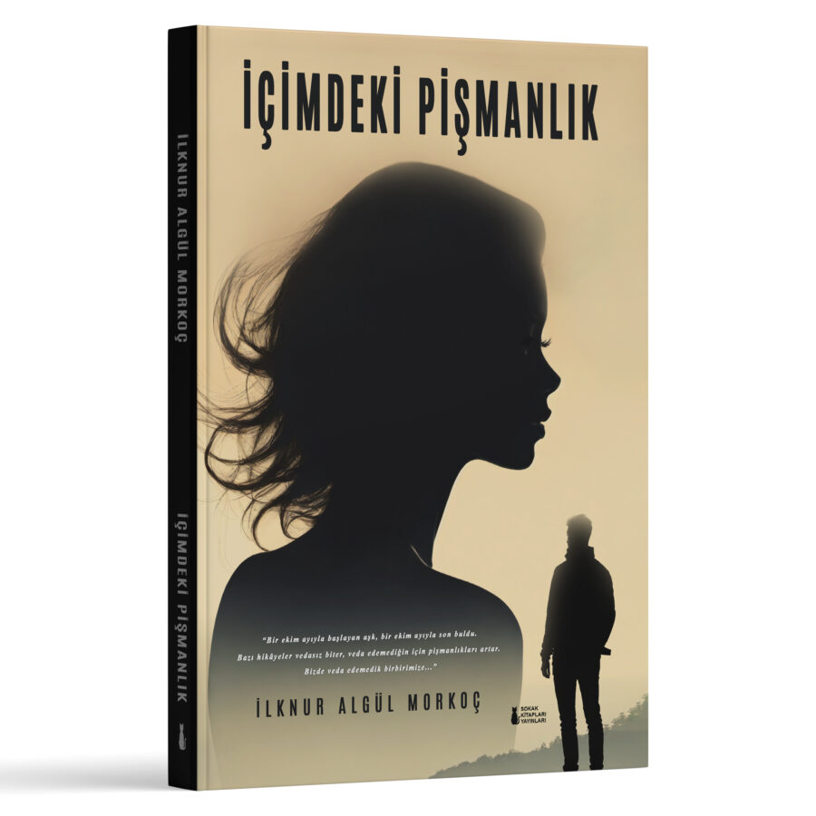 İLKNUR ALGÜL MORKOÇ - İÇİMDEKİ PİŞMANLIK