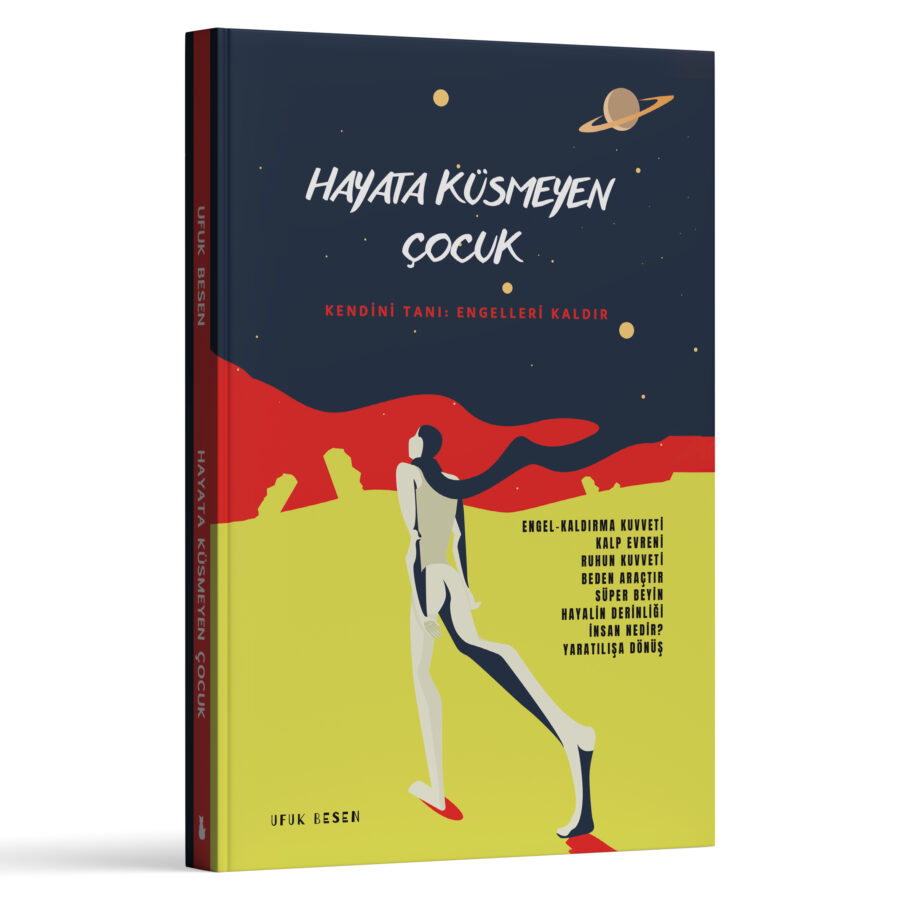 UFUK BESEN - HAYATA KÜSMEYEN ÇOCUK