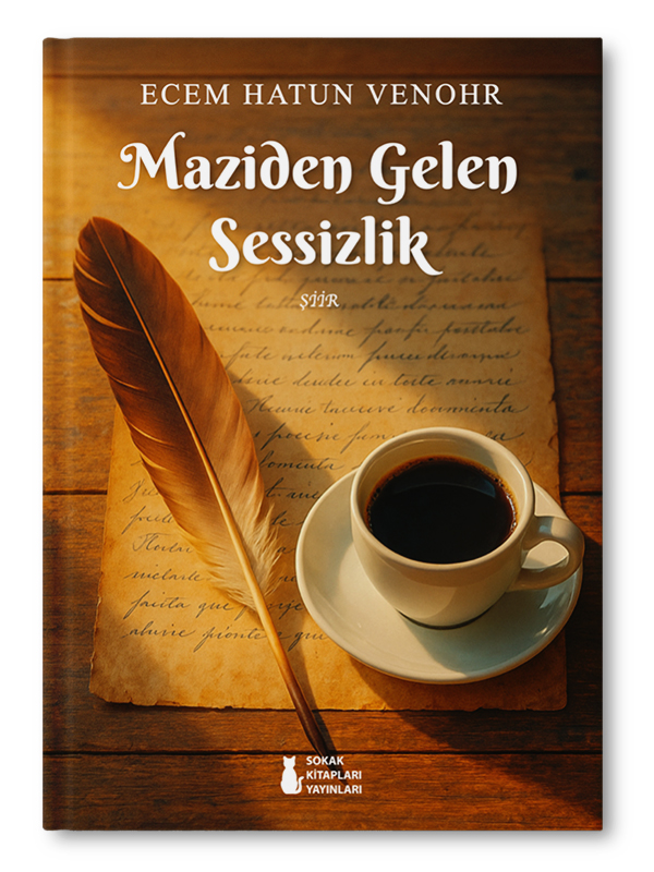 MAZİDEN GELEN SESSİZLİK | ECEM HATUN VENOHR