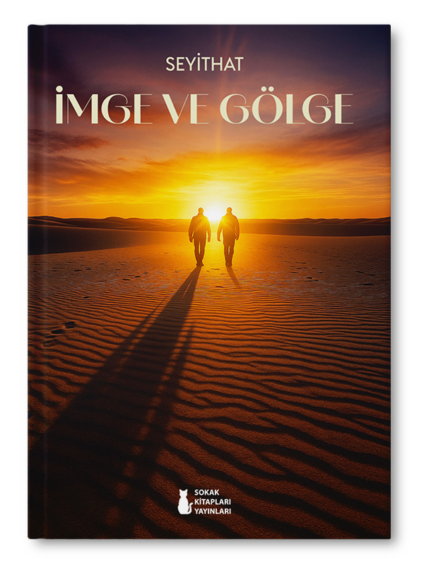 İMGE VE GÖLGE | SEYİTHAT